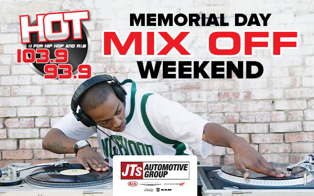 Hot 103.9/93.9 Turning Up Your Memorial Day Weekend!